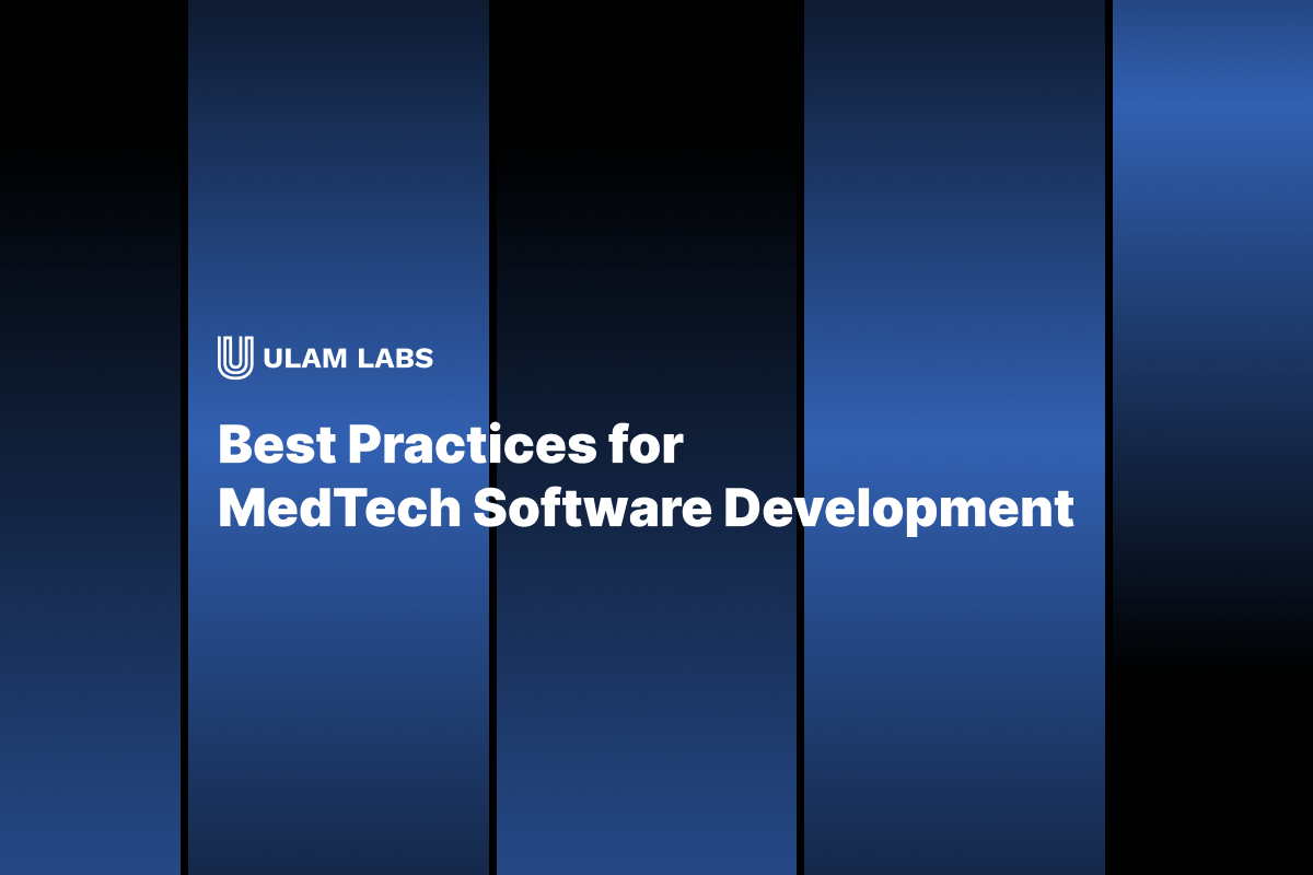 Best Practices for MedTech Software Development: A Complete Guide