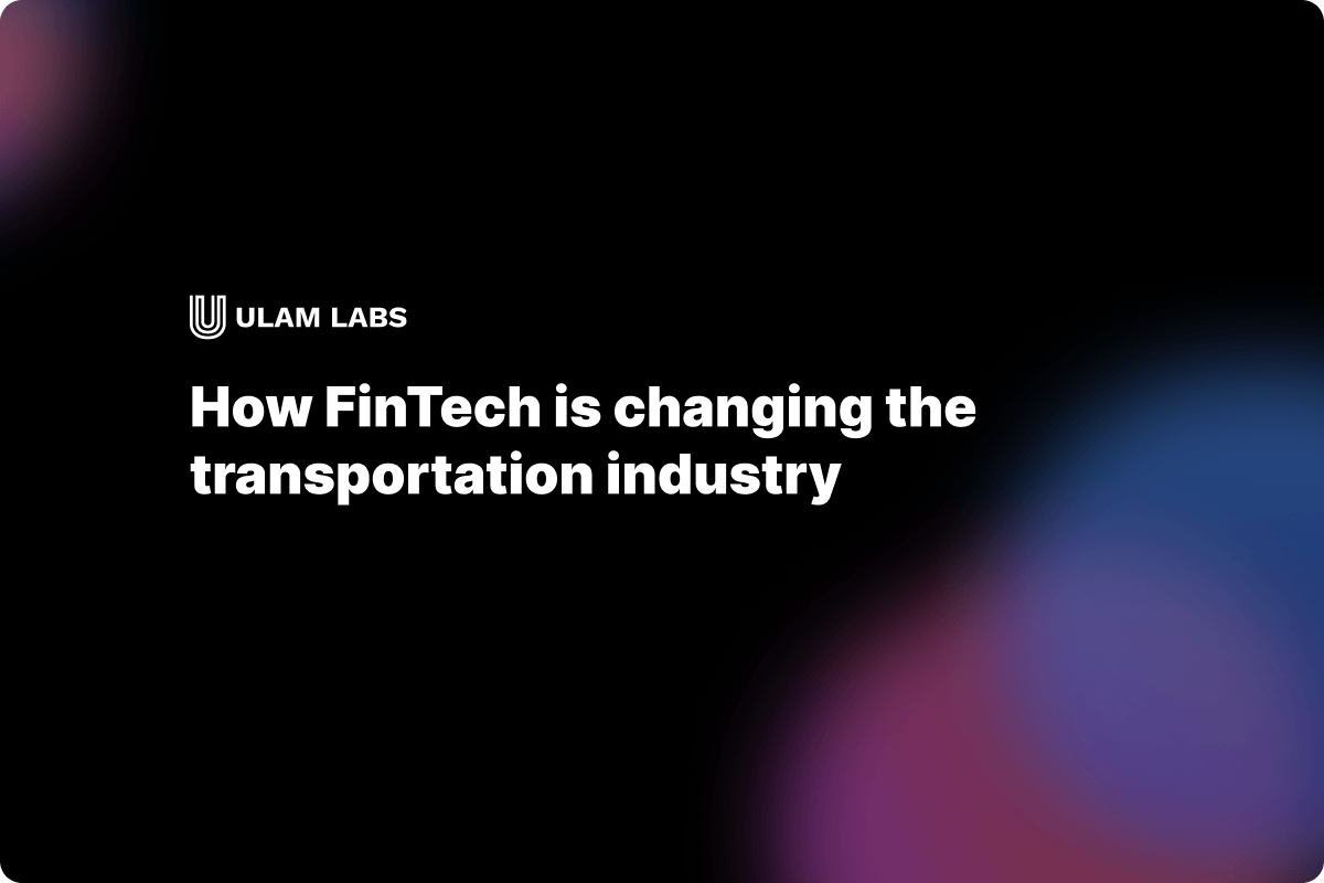 How FinTech is changing the transportation industry